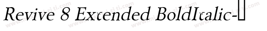 Revive 8 Extended BoldItalic字体转换